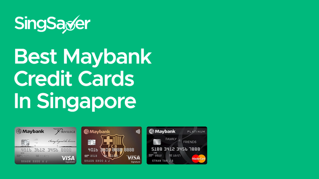 Best Maybank Credit Cards In Singapore 2021 Singsaver