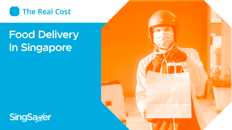Real Cost Of Food Delivery In Singapore (2021) | Singsaver