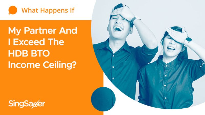 What Happens If My Partner And I Exceed The HDB BTO Income Ceiling?